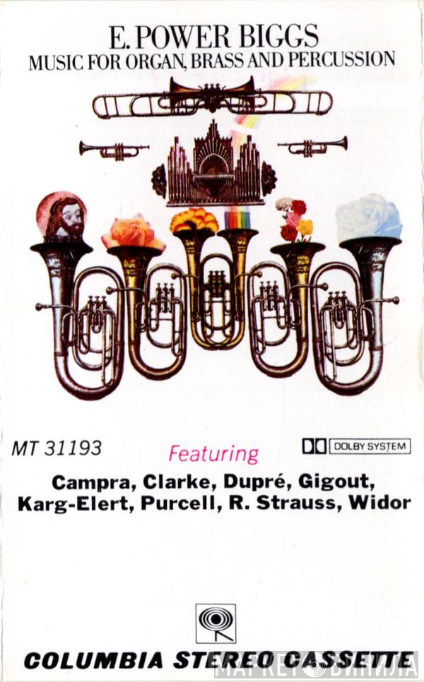 , E. Power Biggs , The Columbia Brass And Percussion Ensemble  Maurice Peress  - Music For Organ , Brass And Percussion