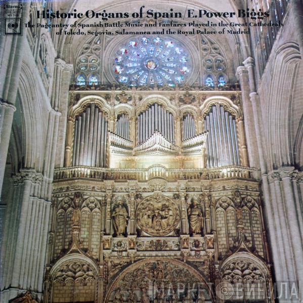  E. Power Biggs  - Historic Organs Of Spain