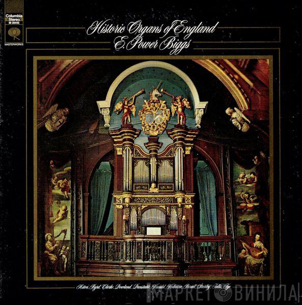  E. Power Biggs  - Historic Organs Of England