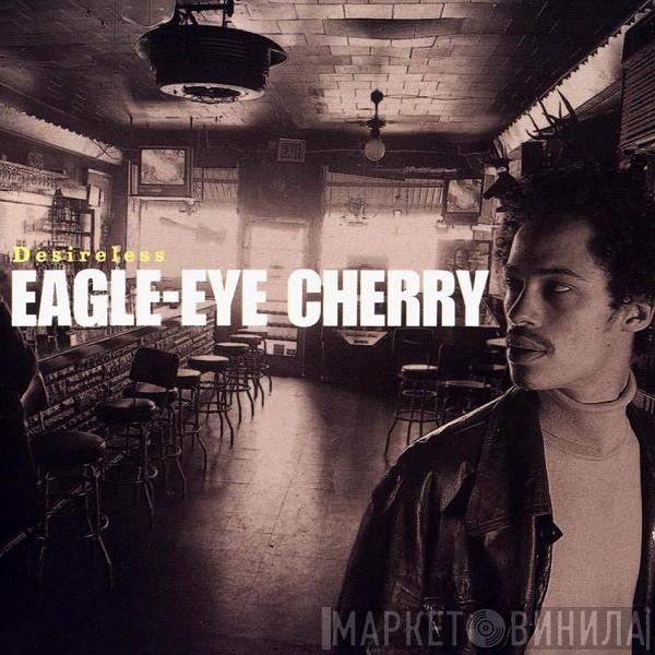 Eagle-Eye Cherry - Desireless