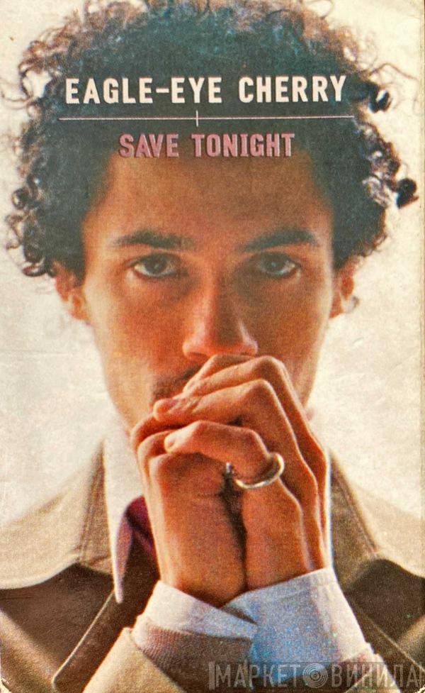 Eagle-Eye Cherry - Save Tonight