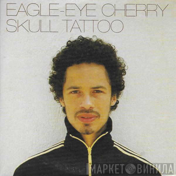  Eagle-Eye Cherry  - Skull Tattoo