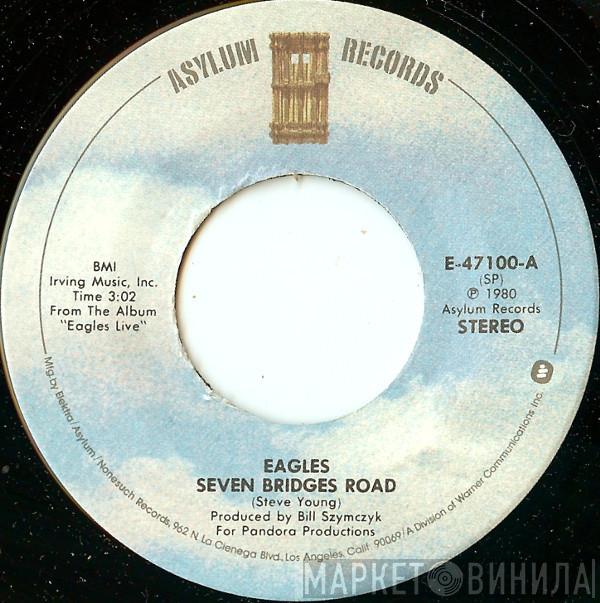  Eagles  - Seven Bridges Road / The Long Run