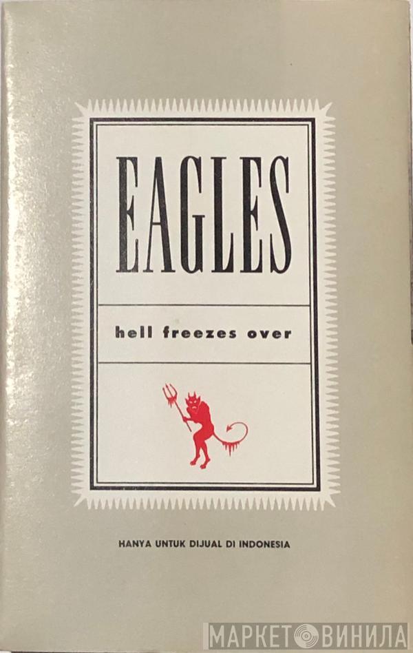  Eagles  - Hell Freezes Over