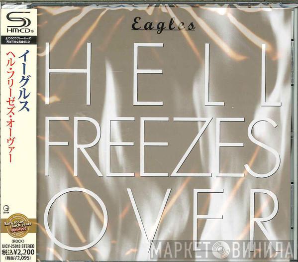  Eagles  - Hell Freezes Over