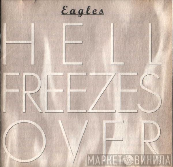  Eagles  - Hell Freezes Over