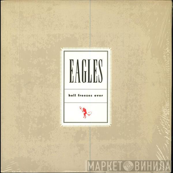 Eagles - Hell Freezes Over