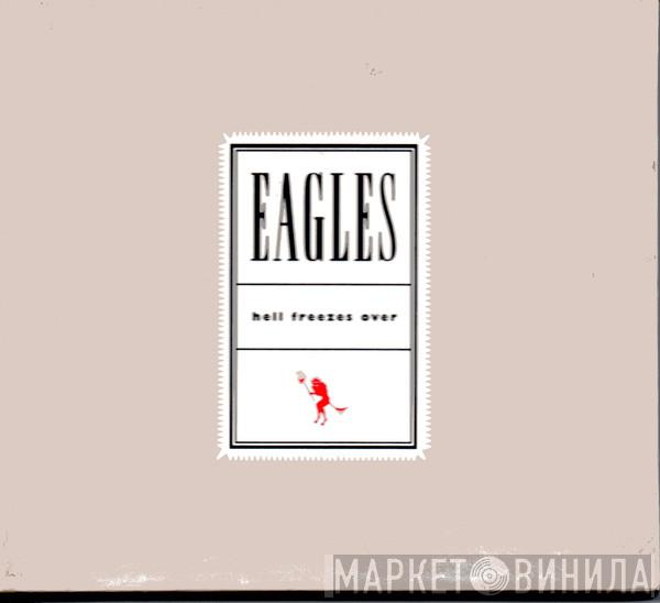  Eagles  - Hell Freezes Over