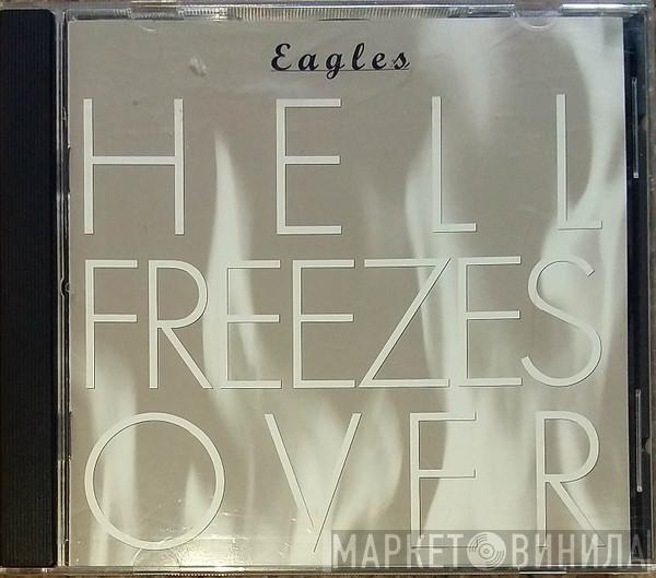  Eagles  - Hell Freezes Over