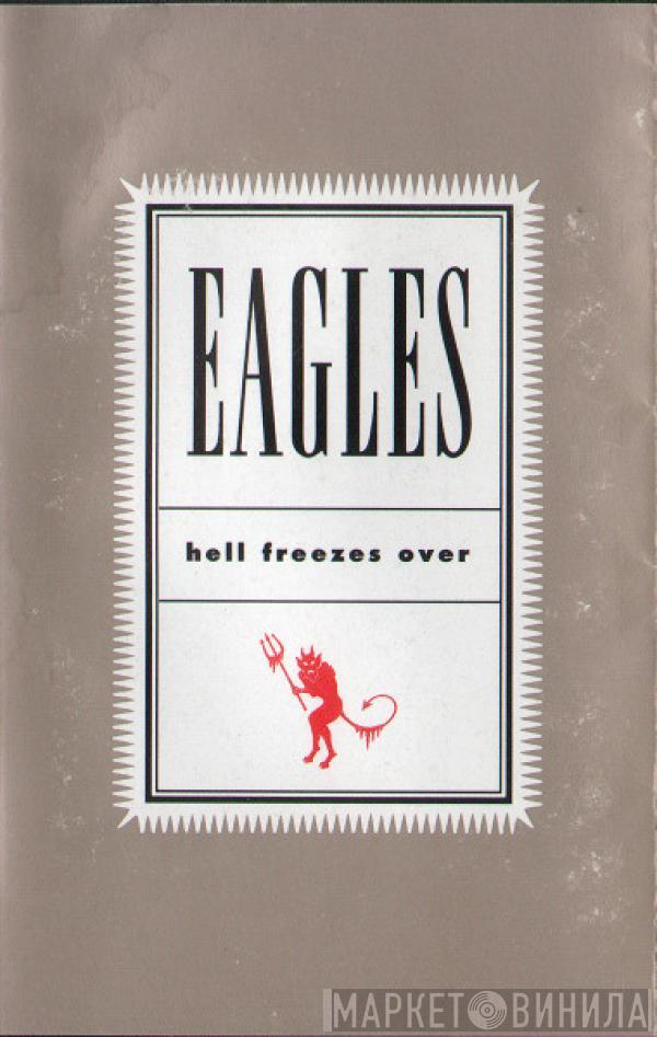  Eagles  - Hell Freezes Over