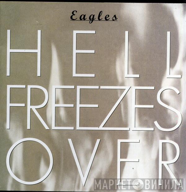  Eagles  - Hell Freezes Over