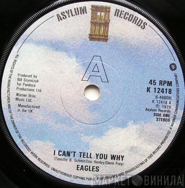 Eagles - I Can't Tell You Why