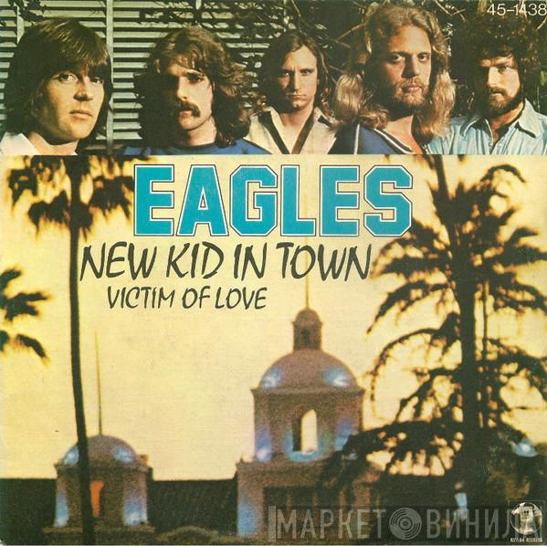  Eagles  - New Kid In Town