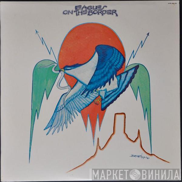  Eagles  - On The Border = En La Frontera