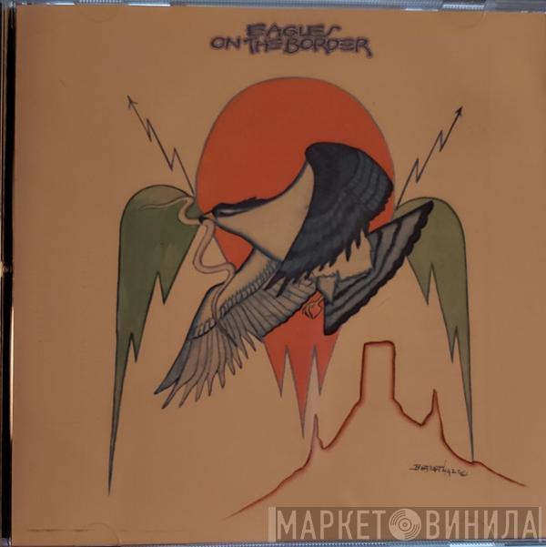  Eagles  - On The Border