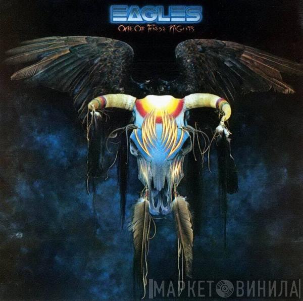  Eagles  - One Of These Nights