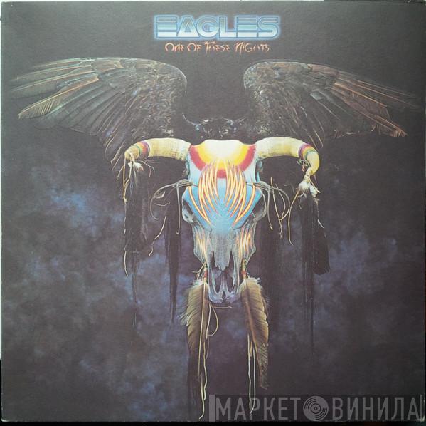  Eagles  - One Of These Nights