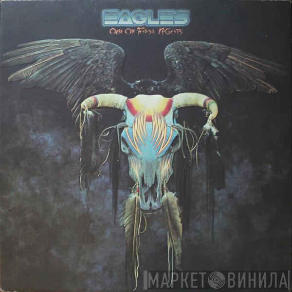 Eagles  - One Of These Nights