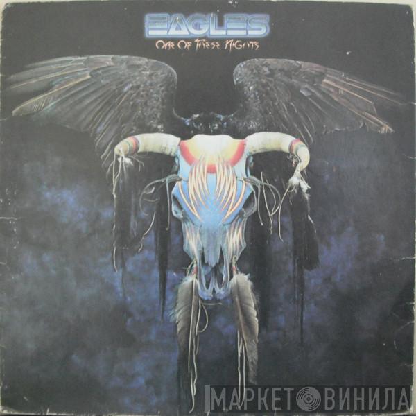  Eagles  - One Of These Nights