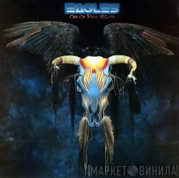  Eagles  - One Of These Nights