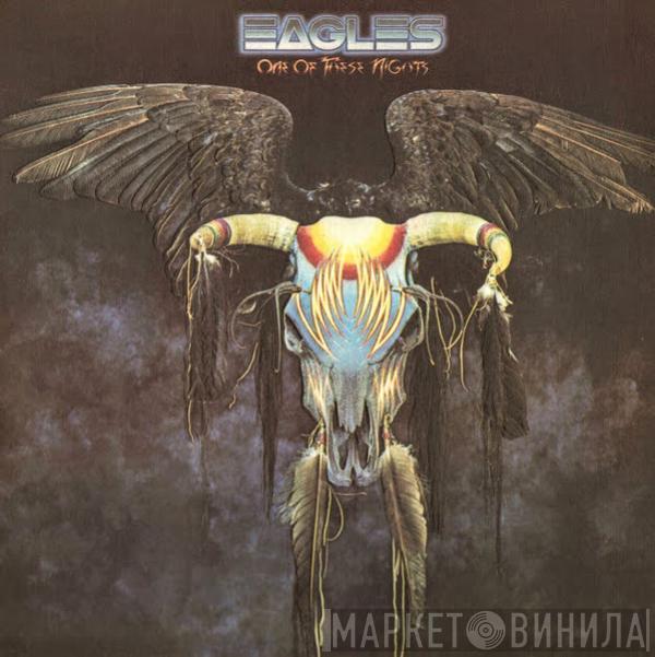  Eagles  - One Of These Nights