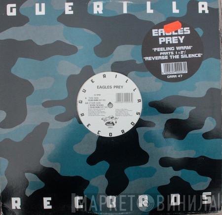  Eagles Prey  - Feeling Warm / Reverse The Silence