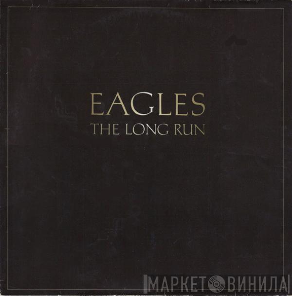  Eagles  - The Long Run