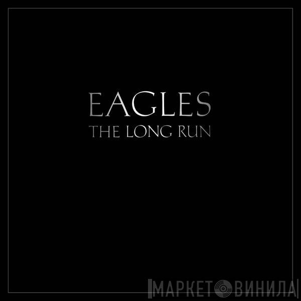  Eagles  - The Long Run