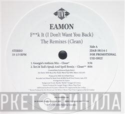  Eamon  - F**k It (I Don't Want You Back) (The Remixes)