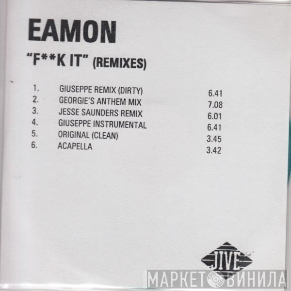  Eamon  - Fuck It (I Don't Want You Back)