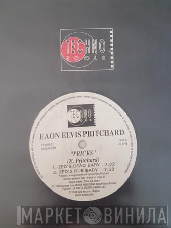 Eaon Elvis Pritchard - Pricks