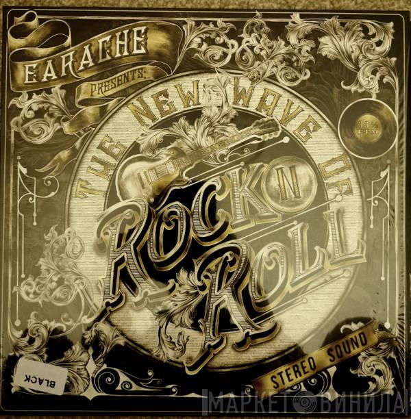  - Earache Presents: The New Wave Of Rock 'N' Roll