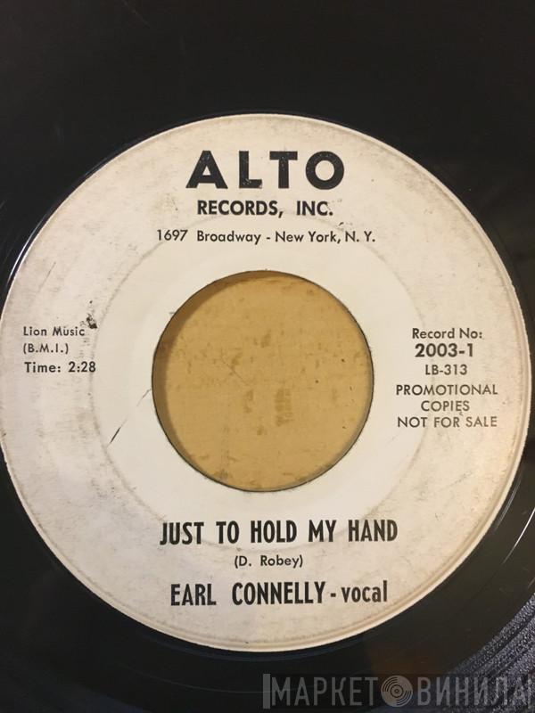  Earl Connelly  - Just To Hold My Hand / I Know I Know