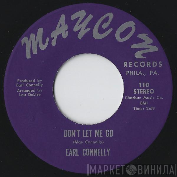 Earl Connelly - Don't Let Me Go / My Love Is Strong
