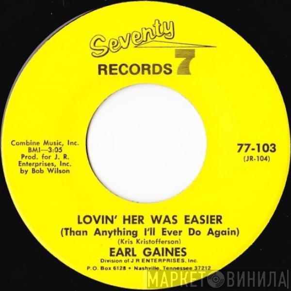 Earl Gaines - Lovin' Her Was Easier (Than Anything I'll Ever Do Again)