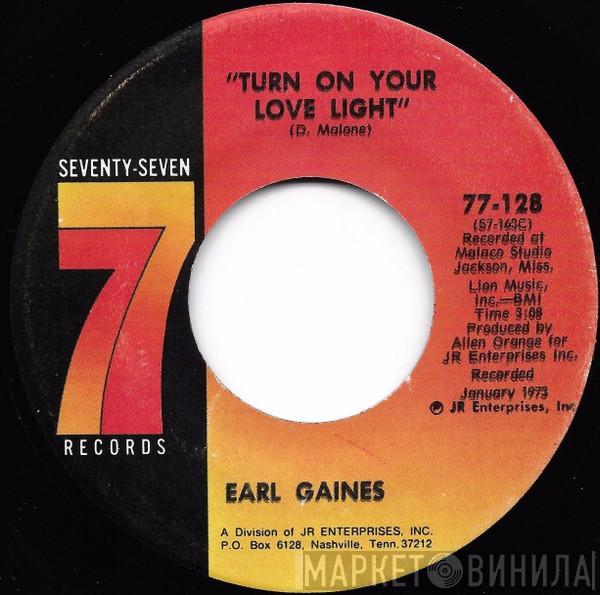 Earl Gaines - Turn On Your Love Light / You're The One