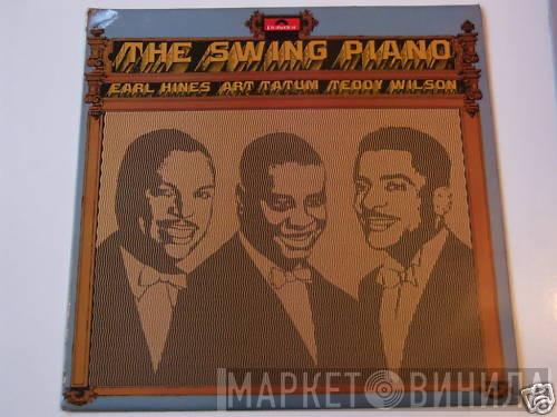 Earl Hines, Art Tatum, Teddy Wilson - The Swing Piano