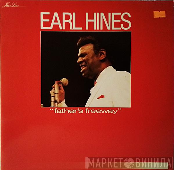 Earl Hines - Father's Freeway