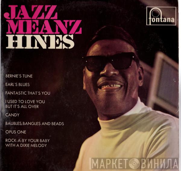 Earl Hines - Jazz Meanz Hines!