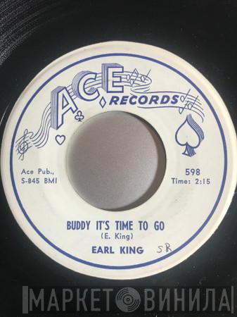 Earl King - Buddy It's Time To Go / Don't You Know You're Wrong