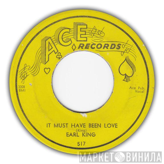 Earl King - It Must Have Been Love / I'll Take You Back Home