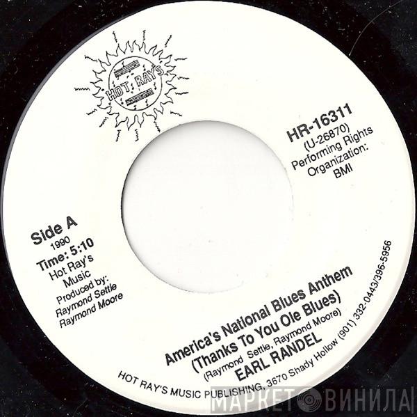 Earl Randle - America's National Blues Anthem (Thanks To You Ole Blues)