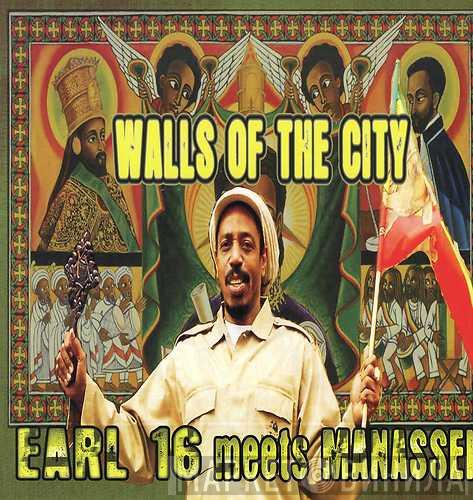 Earl Sixteen, Manasseh - Walls Of The City