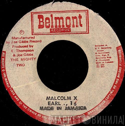 , Earl Sixteen  The Mighty Two  - Malcolm X