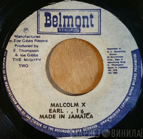 , Earl Sixteen  The Mighty Two  - Malcolm X