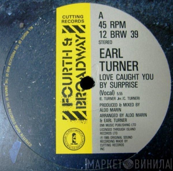 Earl Turner - Love Caught You By Surprise