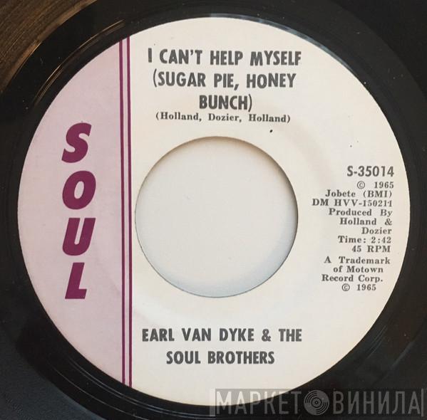 Earl Van Dyke, The Soul Brothers  - I Can't Help Myself (Sugar Pie, Honey Bunch) / How Sweet It Is (To Be Loved By You)