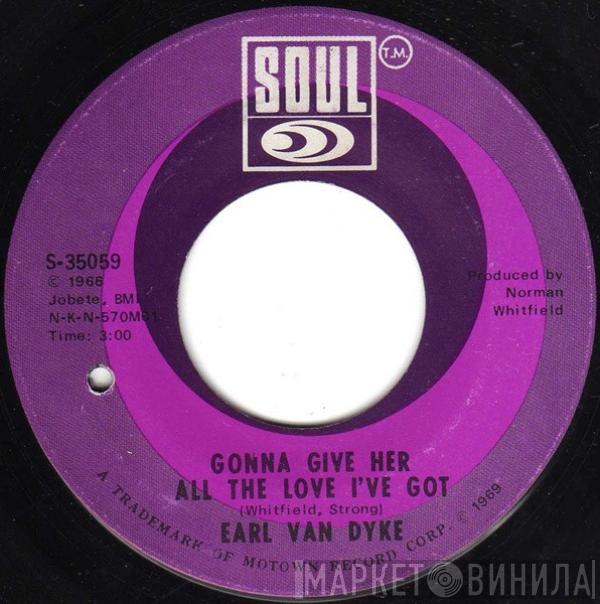 Earl Van Dyke - Gonna Give Her All The Love I've Got / Runaway Child, Running Wild
