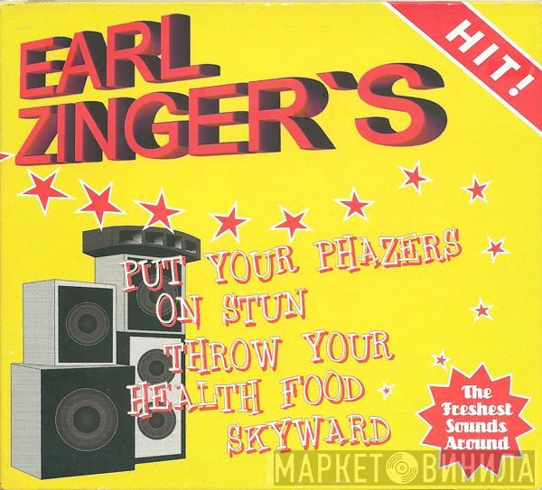 Earl Zinger - Earl Zinger's Put Your Phazers On Stun Throw Your Health Food Skyward