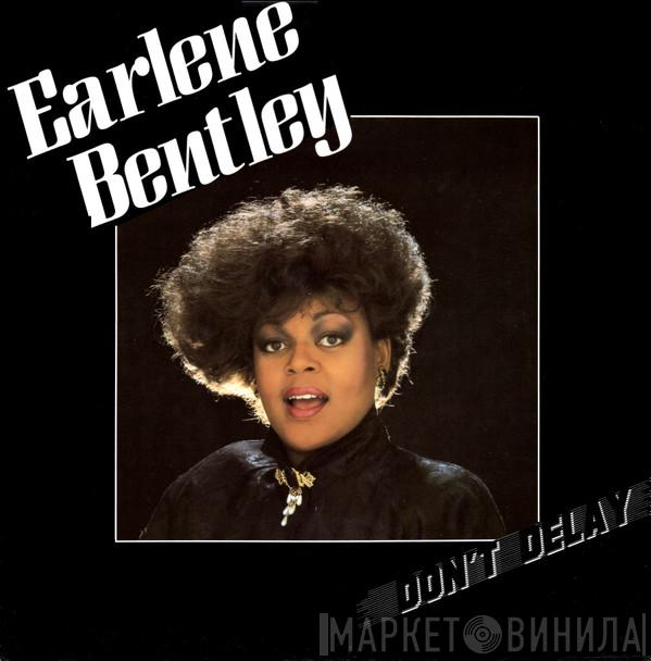 Earlene Bentley - Don't Delay